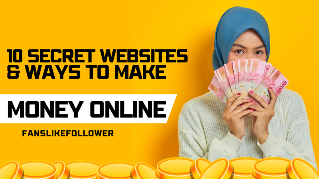 10 Secret Websites & Ways to Make Money Online in 2024